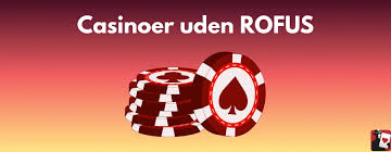 Gratis Casino Uden ROFUS - Spil Uden Begrænsninger